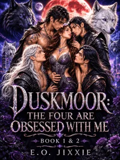 DUSKMOOR: THE FOUR ARE OBSESSED WITH ME