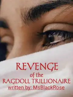 REVENGE of the RAGDOLL TRILLIONAIRE