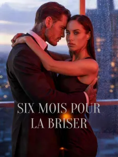 Six Mois Pour La Briser