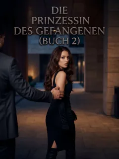 Die Prinzessin des Gefangenen (Buch 2)