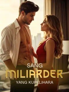 Sang Miliarder yang Kupelihara