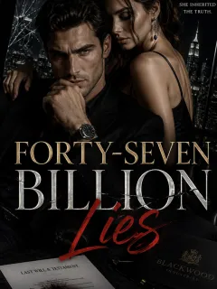 Forty-Seven Billion Lies