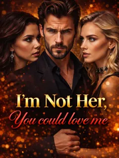 I'M NOT HER, COULD YOU LOVE ME?