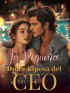 La Pequeña Dulce Esposa del Tío CEO
