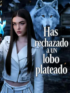 Has rechazado a un lobo plateado