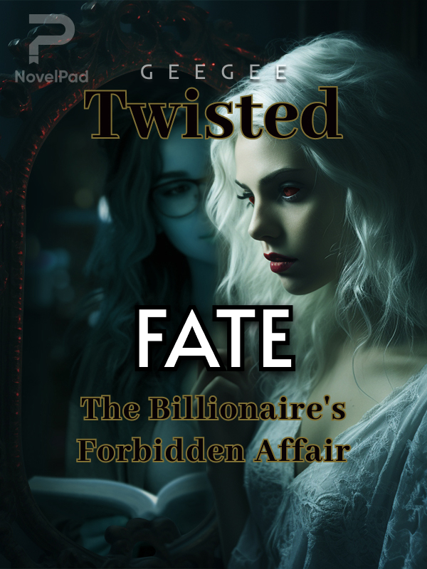 Twisted Fate: The Billionaire's Forbidden Affair