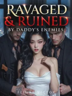 Ravaged And Ruined By Daddy's Enimies