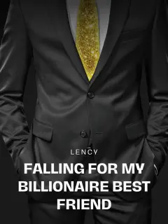 Falling For My Billionaire Best Friend