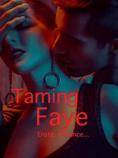 Taming Faye