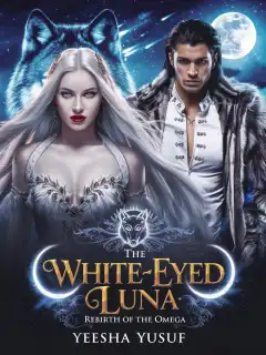 The White-Eyed Luna(Rebirth Of The Omega)