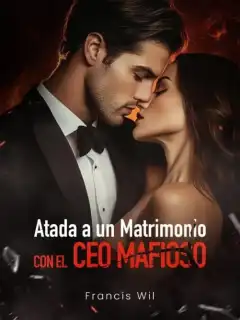 Atada a un Matrimonio con el CEO MAFIOSO
