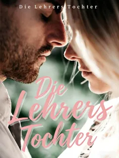 Die Lehrers Tochter