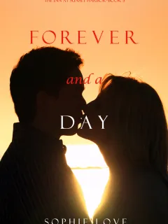 Forever and a Day (The Inn at Sunset Harbor—Book 5)