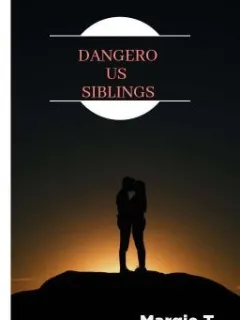 DANGEROUS SIBLINGS