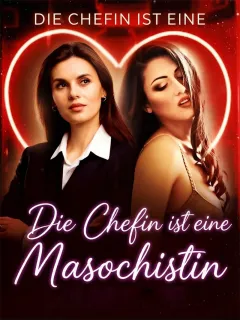 Die Chefin ist eine Masochistin