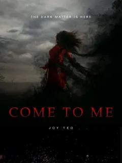 COME TO ME