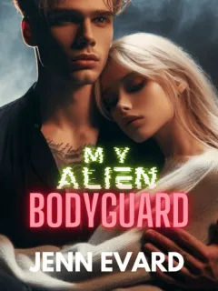 My Alien Bodyguard