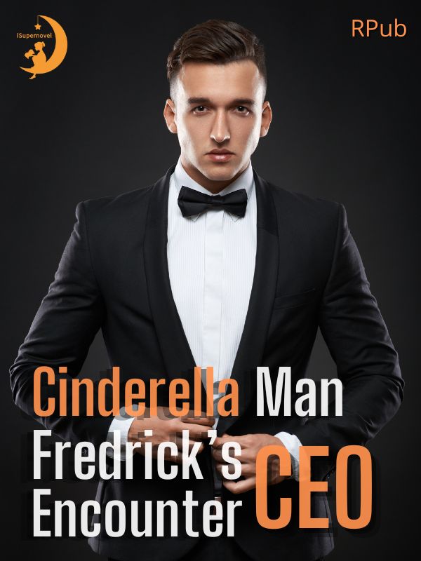 Cinderella Man Fredrick’s CEO Encounter