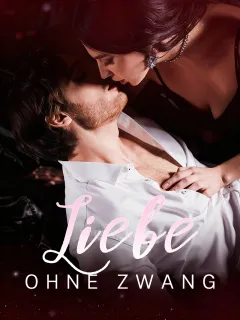 Liebe ohne Zwang