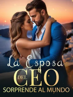 La Esposa del CEO Sorprende al Mundo