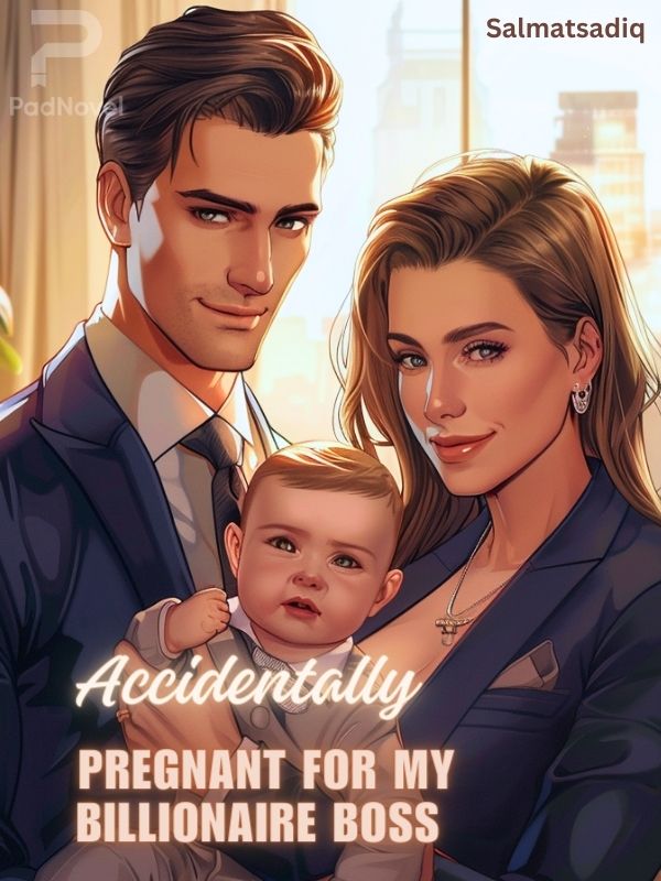 Accidentally Pregnant For My Billionaire Boss