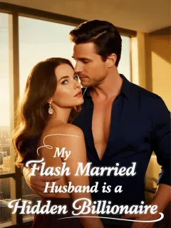 My Flash Married Husband is a Hidden Billionaire