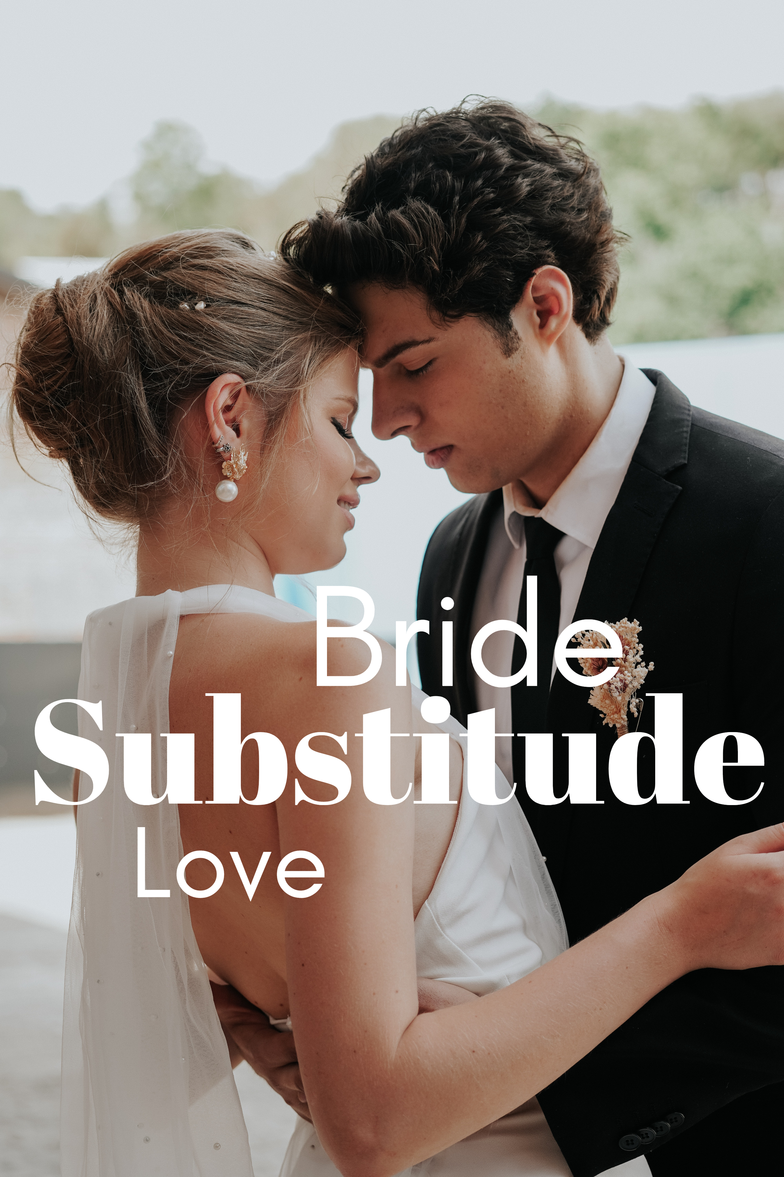 Substitute Bride,Substitute Love