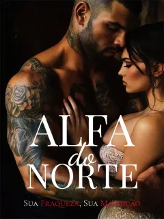 Alfa do Norte: Sua Fraqueza, Sua Maldição