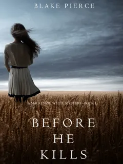 Before He Kills (A Mackenzie White Mystery—Book 1)