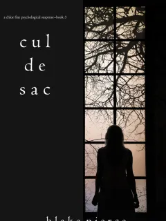 Cul de Sac (A Chloe Fine Psychological Suspense Mystery—Book 3)