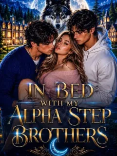 In Bed With My Alpha Stepbrothers