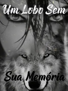 Um Lobo Sem Sua Memória