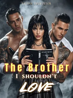 The Brother I shouldn't Love