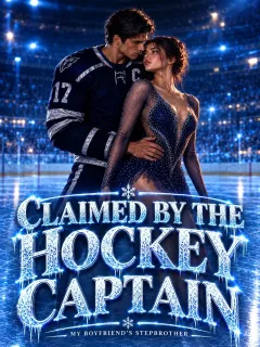 Claimed By The Hockey Captain: My boyfriend's stepbrother
