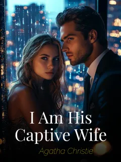 I Am His Captive Wife