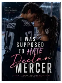 I was supposed to Hate Declan Mercer
