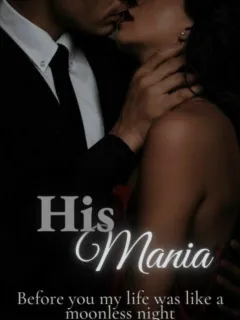 His mania