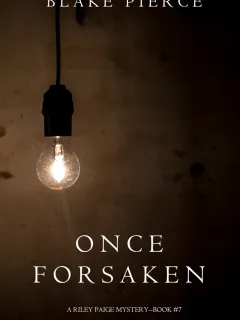 Once Forsaken (A Riley Paige Mystery—Book 7)