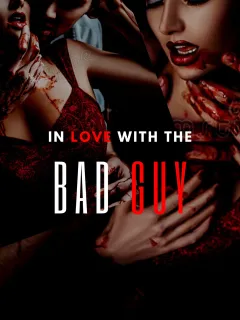 In love with the Bad Guy
