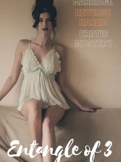 Entangle of three - Reverse Harem, Sold to a billionaire, Quarantine