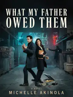 WHAT MY FATHER OWED THEM