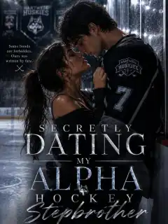 Secretly Dating My Alpha Hockey Stepbrother