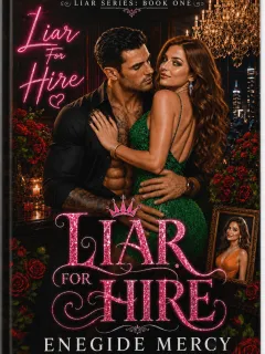 LIAR FOR HIRE ~~~ LIAR SERIES BOOK ONE