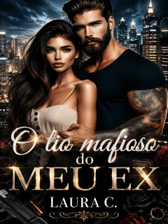 O tio mafioso do meu ex