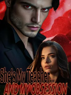 She’s My Teacher… and My Obsession