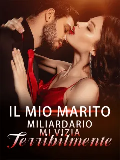 Il Mio Marito Miliardario Mi Vizia Terribilmente