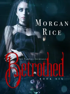 Betrothed (Book #6 in the Vampire Journals)