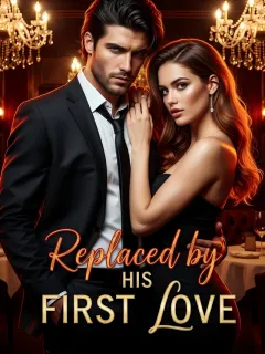 Replaced by His First Love