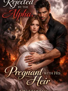 Rejected by the alpha, pregnant with his heir
