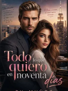 Todo lo que quiero en noventa días